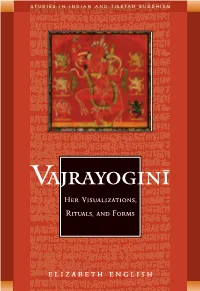 Vajrayoginī: Her Visualizations, Rituals, & Forms
