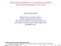 Robot Online Algorithms in Computational Geometry: Searching and Exploration in the Plane
