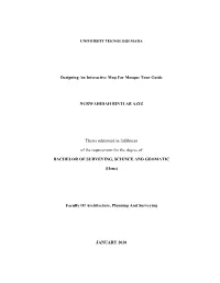 Designing an Interactive Map for Mosque Tour Guide NURWAHIDAH BINTI AB AZIZ Thesis Submitted in Fulfilment of the Requirement F