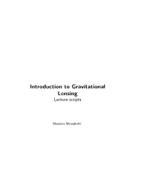 Introduction to Gravitational Lensing Lecture Scripts