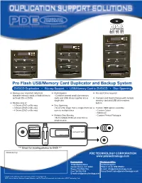 Pro Flash USB/Memory Card Duplicator and Backup System DVD/CD Duplication • Blu-Ray Support • USB/Memory Card to DVD/CD • Disc Spanning