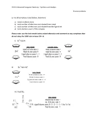 1. for All Complexes Listed Below, Determine A) Metal Oxidation State B