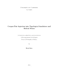 Cooper-Pair Injection Into Topological Insulators and Helical Wires
