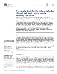 A Molecular Basis for the Differential Roles of Bub1 and Bubr1 In