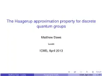 The Haagerup Approximation Property for Discrete Quantum Groups