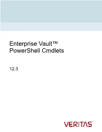 Enterprise Vault™ Powershell Cmdlets