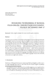 Researching the Beginnings of Bilingual Polish-English / English-Polish Lexicography: Polyglot Dictionaries (Part 1)*