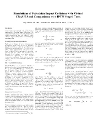Simulations of Pedestrian Impact Collisions with Virtual CRASH 3 and Comparisons with IPTM Staged Tests