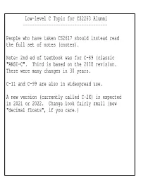 Low−Level C Topic for CS2263 Alumni −−−−−−−−−−−−−−−−−−−−−−−−−−−−−−−−−−−− People Who Have Taken CS2617 Should Instead Read the Full Set of Notes (Cnotes)