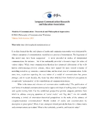 Models of Communication: Theoretical and Philosophical Approaches ECREA Philosophy of Communication Workshop Vilnius, 8-10 October 2015