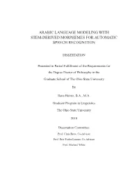 Arabic Language Modeling with Stem-Derived Morphemes for Automatic Speech Recognition