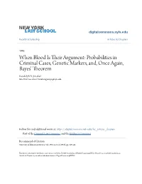 When Blood Is Their Argument: Probabilities in Criminal Cases, Genetic Markers, And, Once Again, Bayes' Theorem Randolph N