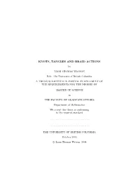 Knots, Tangles and Braid Actions