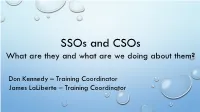 Ssos and Csos What Are They and What Are We Doing About Them?