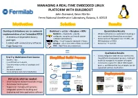 MANAGING a REAL-TIME EMBEDDED LINUX PLATFORM with BUILDROOT John Diamond, Kevin Martin Fermi National Accelerator Laboratory, Batavia, IL 60510