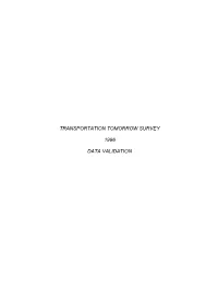 Data Validation Transportation Tomorrow Survey