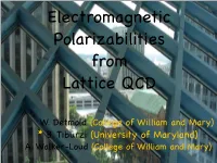 Electromagnetic Polarizabilities from Lattice QCD
