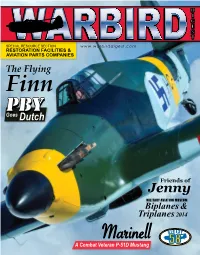 Marinell a Combat Veteran P-51D Mustang LL WARBIRD Restorations Are Worthy of Praise, but Every Once in a While Something Pops up That Makes You Raise Your Eyebrows