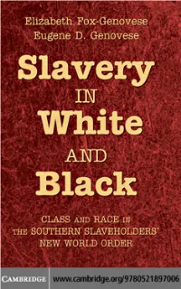 Slavery in White and Black Class and Race in the Southern Slaveholders’ New World Order