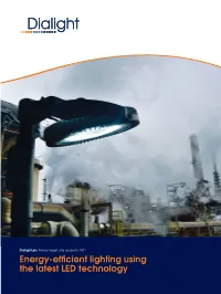 Energy-Efficient Lighting Using the Latest LED Technology Dialight Is the Recognised World Leader in Energy-Efficient Lighting