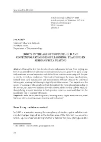 Iva Nenić*1 'ROOTS in the Age of Youtube': OLD and CONTEMPORARY MODES of Learning / Teaching in Serbian Frula Playing From