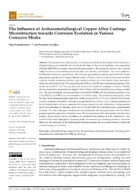 The Influence of Archaeometallurgical Copper Alloy Castings Microstructure Towards Corrosion Evolution in Various Corrosive Medi