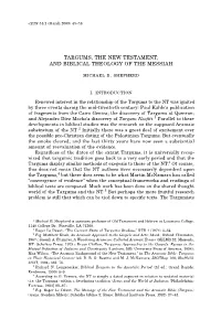 TARGUMS, the NEW TESTAMENT, and BIBLICAL THEOLOGY of the MESSIAH Michael B. Shepherd I. Introduction