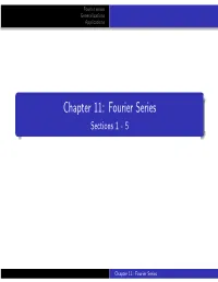 Fourier Series Generalizations Applications