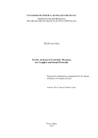 On the Analysis of Centrality Measures for Complex and Social Networks