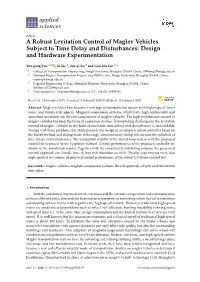 A Robust Levitation Control of Maglev Vehicles Subject to Time Delay and Disturbances: Design and Hardware Experimentation