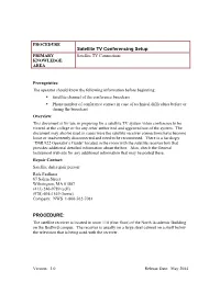 Satellite TV Conferencing Setup PROCEDURE