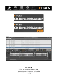 User Manual HOFA CD-Burn.DDP.Master (App) HOFA CD-Burn.DDP.Master PRO (App) V2.5.4 Content Introduction