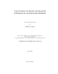 Calculation of Highly Oscillatory Integrals by Quadrature Methods
