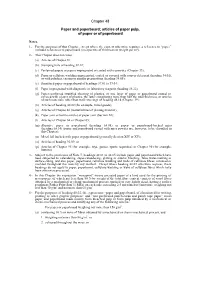 Chapter 48 Paper and Paperboard; Articles of Paper Pulp, of Paper Or Of
