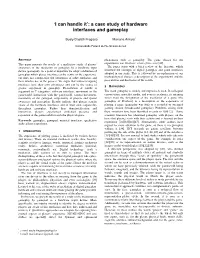 'I Can Handle It': a Case Study of Hardware Interfaces and Gameplay