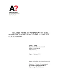Keilaniemi Tunnel and Towers Planning Case. a Perspective of Adaptations, Systems Analysis and Path Dependence