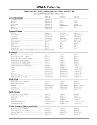 WIAA Calendar Official for 2021-2022; Tentative for 2022-2023 and 2023-24 (See Page 11 for Equivalent Dates in Future Years)
