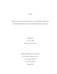 THESIS TIMING and GENESIS of FRACTURES in the NIOBRARA FORMATION, NORTHEASTERN FRONT RANGE and DENVER BASIN, COLORADO Submitted