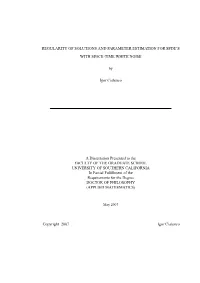 Regularity of Solutions and Parameter Estimation for Spde’S with Space-Time White Noise