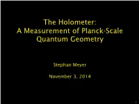 The Holometer: a Measurement of Planck-Scale Quantum Geometry