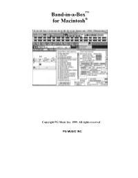 Band-In-A-Box Version 8.0 Requires a MAC with a 68030 Or a Powermac with at Least 8.5MB of Available Memory (The Default Memory Setting Is 8500K)