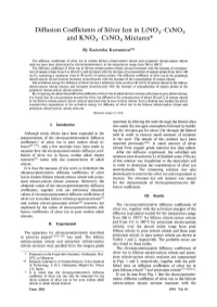 Diffusion Coefficients of Silver Ion in Lino3-Csno3 and KNO3-Csno3 Mixtures*