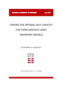 Finding the Optimal Seat Capacity for Train-Services Using Transport Models