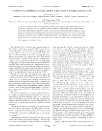 Transition from Amplified Spontaneous Emission to Laser Action in Strongly