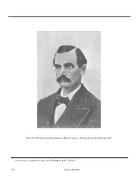 226 Kansas History “Out of the Ashes”: the Rebuilding of Lawrence and the Quest for Quantrill Raid Claims by Katie H