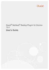 Netvault Backup Plug-In for Domino User’S Guide Updated - February 2020 Software Version - 12.4 Contents