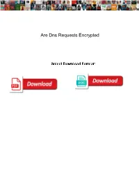 Are Dns Requests Encrypted