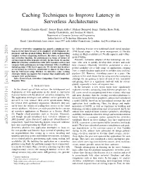 Caching Techniques to Improve Latency in Serverless Architectures