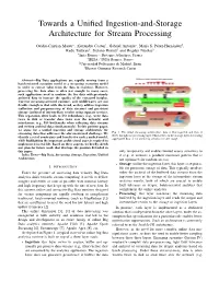 Towards a Unified Ingestion-And-Storage Architecture