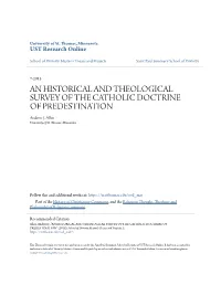 AN HISTORICAL and THEOLOGICAL SURVEY of the CATHOLIC DOCTRINE of PREDESTINATION Andrew J